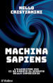 Machina sapiens. L'algoritmo che ci ha rubato il segreto della conoscenza